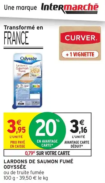 Intermarché Lardons de saumon fumé odyssée offre