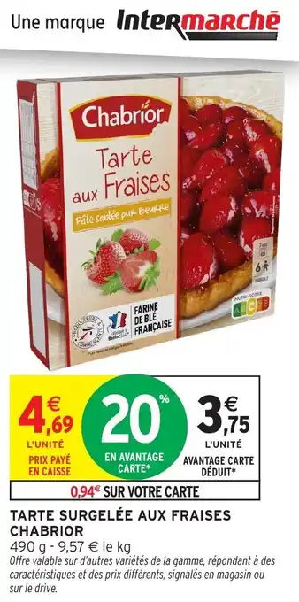 Intermarché Tarte surgelée aux fraises chabrior offre