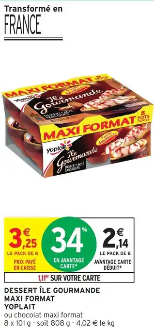 Intermarché Dessert île gourmande maxi format yoplait offre