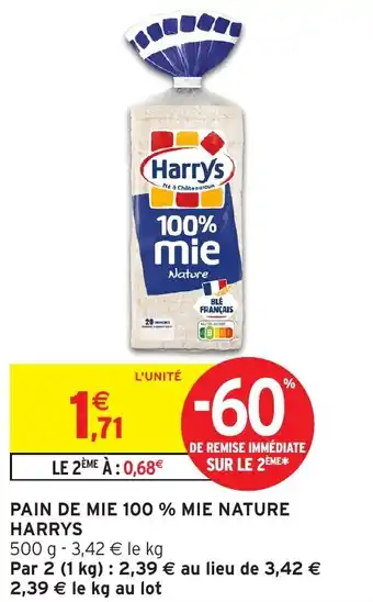 Intermarché Pain de mie 100 % mie nature harrys offre