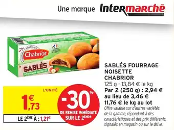 Intermarché Sablés fourrage noisette chabrior offre