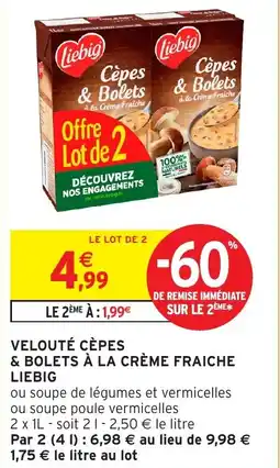 Intermarché Velouté cèpes & bolets à la crème fraiche liebig offre