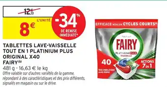 Intermarché Tablettes lave-vaisselle tout en 1 platinium plus original x40 fairy offre