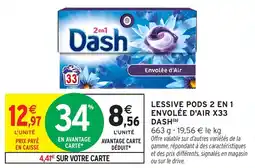 Intermarché Lessive pods 2 en 1 envolée d'air x33 dash offre