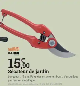 Espace emeraude BAHCO Sécateur de jardin offre