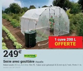 Espace emeraude NORTENE Serre avec gouttière Aqualia offre