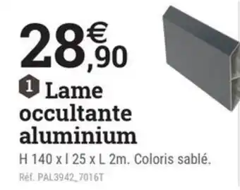 Espace emeraude Lame occultante aluminium offre