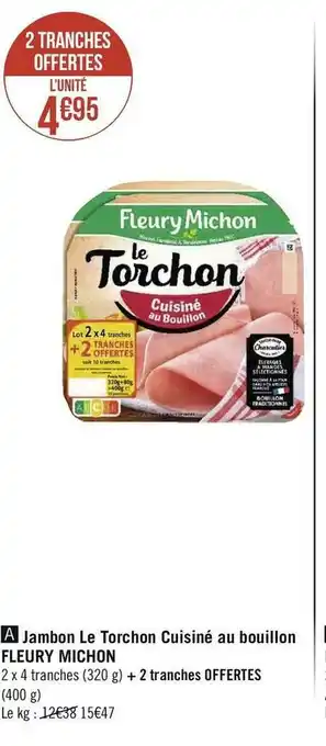 Géant Casino Fleury michon jambon le torchon cuisiné au bouillon offre