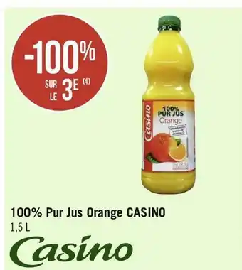 Géant Casino Casino bon plan sur 100% pur jus orange de la marque casino offre