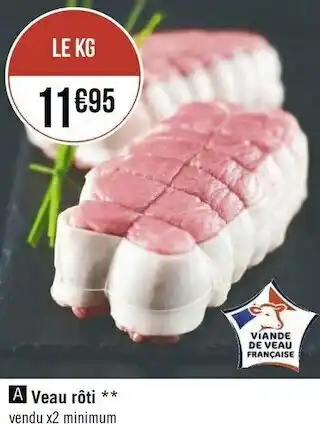 Géant Casino Veau rôti offre