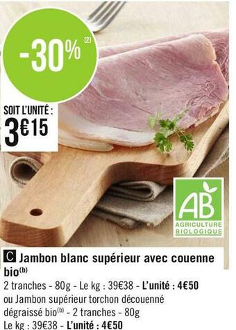 Jambon blanc supérieur avec couenne bio