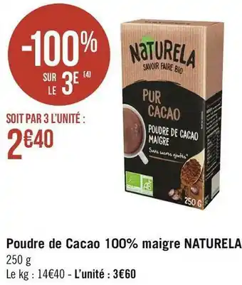 Géant Casino Naturela poudre de cacao 100% maigre offre