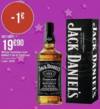 Géant Casino Jack daniel’s whisky tennessee old n°7 40%vol. offre