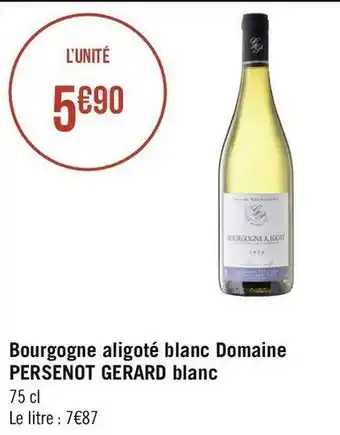 Géant Casino Domaine persenot gerard blanc bourgogne aligoté blanc offre