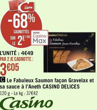 Géant Casino Casino delices le fabuleux saumon façon gravelax et sa sauce à l’aneth offre