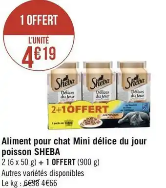 Géant Casino Sheba aliment pour chat mini délice du jour poisson offre
