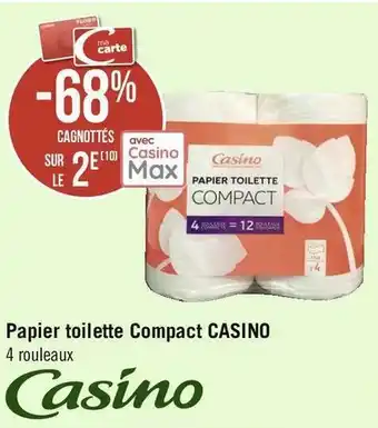 Géant Casino Casino bon plan sur le papier toilette compact de la marque casino offre