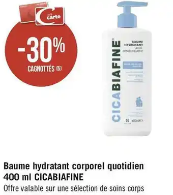 Géant Casino Cicabiafine bon plan sur baume hydratant corporel quotidien 400 ml de la marque cicabiafine offre