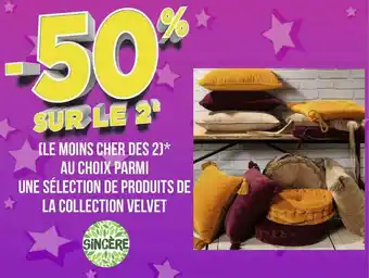 Géant Casino Sincere bon plan sur une sélection de produits de la collection velvet de la marque sincere offre