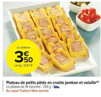 Carrefour Market Plateau de petits pâtés en croûte jambon et volaille offre