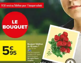 Carrefour Market Bouquet téléthon de 10 roses offre