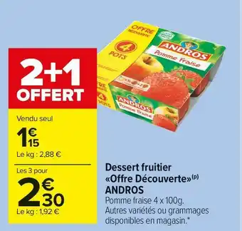 Carrefour Market Andros dessert fruitier offre découverte offre