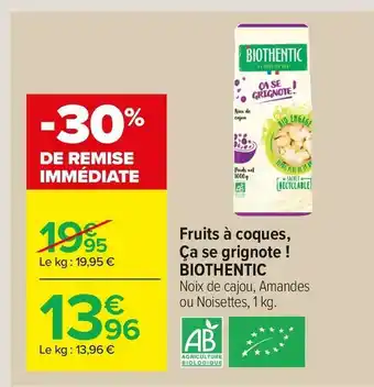 Carrefour Market Biothentic fruits à coques, ça se grignote ! offre