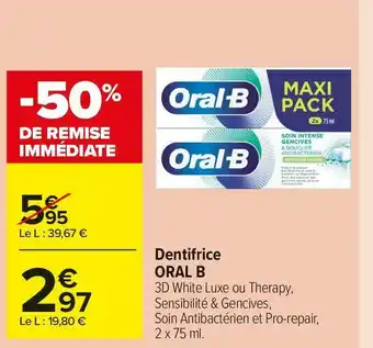 Carrefour Market Oral b dentifrice offre