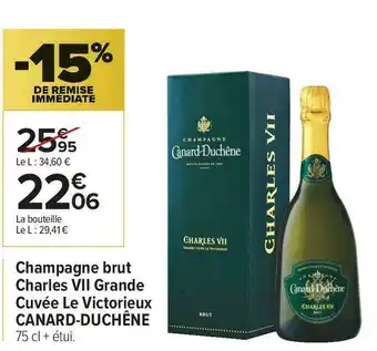 Carrefour Market Canard-duchêne champagne brut charles vii grande cuvée le victorieux offre