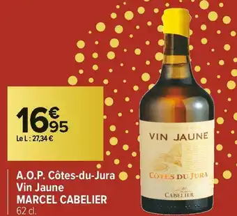 Carrefour Market Marcel cabelier a.o.p. côtes-du-jura vin jaune offre