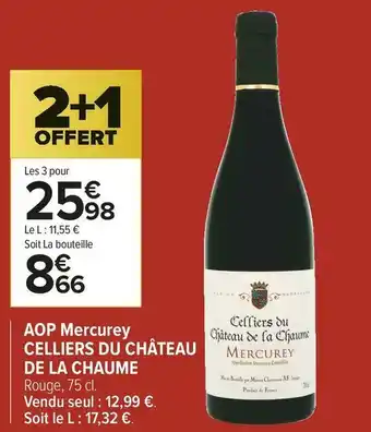 Carrefour Market Celliers du château de la chaume aop mercurey offre