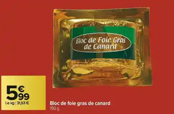 Carrefour Market Bloc de foie gras de canard offre