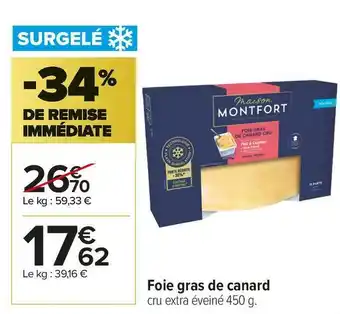Carrefour Market Montfort foie gras de canard offre