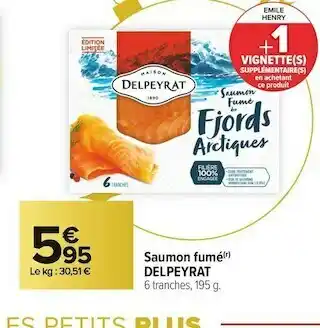 Carrefour Market Delpeyrat saumon fumé offre