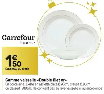 Carrefour Market Gamme vaisselle «double filet or» offre
