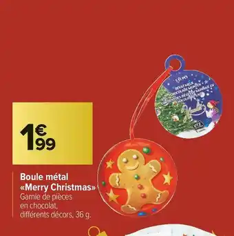 Carrefour Market Boule métal «merry christmas» offre