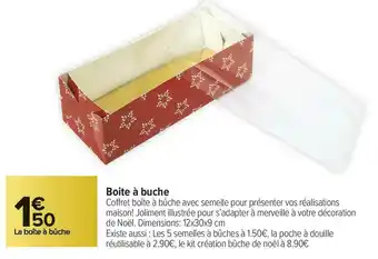 Carrefour Market Boite à buche offre