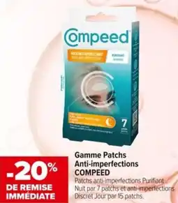 Carrefour Gamme Patchs Anti-imperfections COMPEED offre