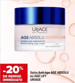 Carrefour Soins Anti-âge AGE ABSOLU ou AGE LIFT URIAGE offre