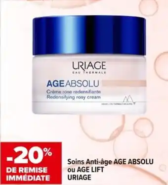 Carrefour Soins Anti-âge AGE ABSOLU ou AGE LIFT URIAGE offre