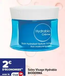 Carrefour Soins Visage Hydrabio BIODERMA offre