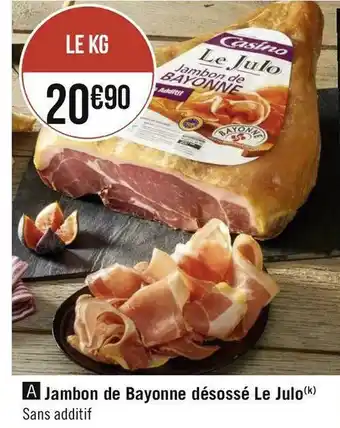 Géant Casino Casino jambon de bayonne désossé le julo offre