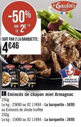 Géant Casino Le gaulois emincés de chapon miel armagnac offre