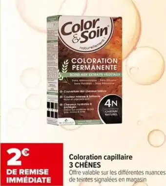 Carrefour Coloration capillaire 3 CHÊNES offre