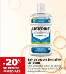 Carrefour Bain de bouche Sensibilité LISTERINE offre