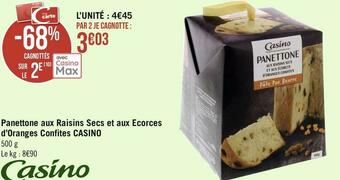 Géant Casino Casino panettone aux raisins secs et aux ecorces d’oranges confites offre