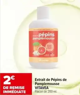 Carrefour Extrait de Pépins de Pamplemousse VITAVEA offre