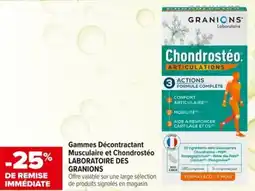 Carrefour Gammes Décontractant Musculaire et Chondrostéo LABORATOIRE DES GRANIONS offre