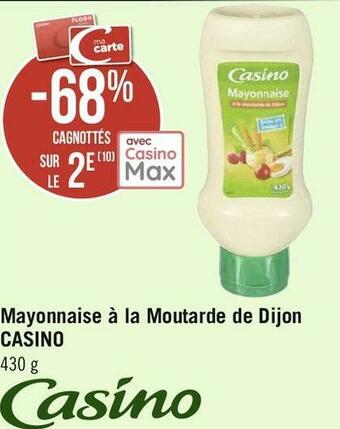 Géant Casino Casino bon plan sur la mayonnaise à la moutarde de dijon de la marque casino offre