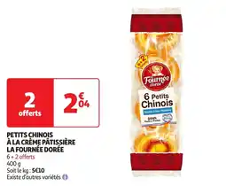 Auchan Petits chinois à la crème pâtissière la fournée dorée offre